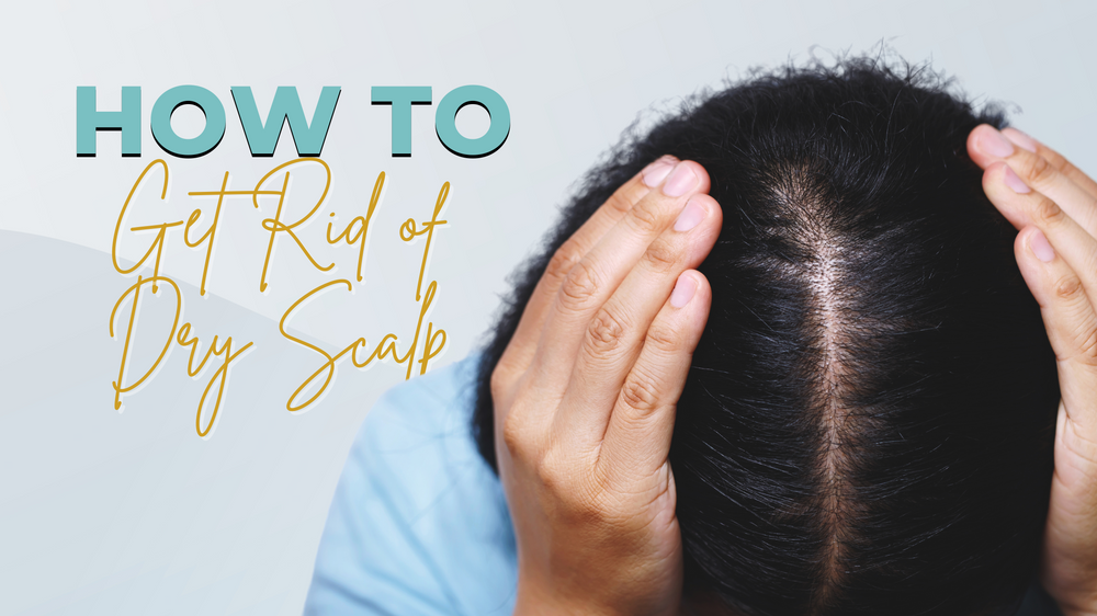 How to Get Rid of Dry Scalp in 4 Easy Steps